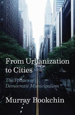 Libro From Urbanization To Cities : The Politics Of Democ...