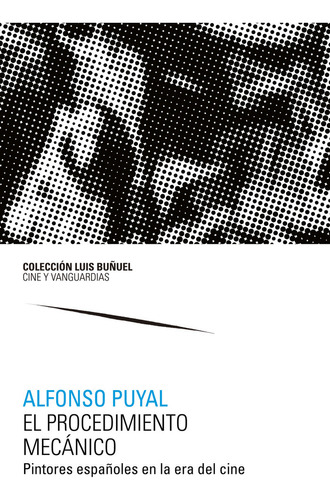 El Procedimiento Mecanico Pintores Españo - Puyal  Alfonso