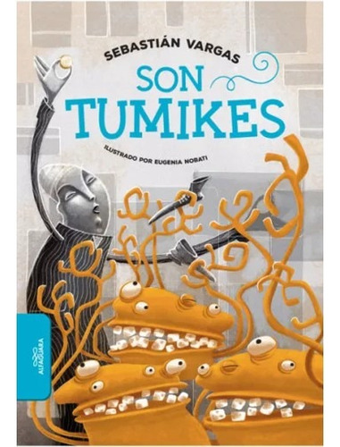 Son Tumikes. Sebastián Vargas