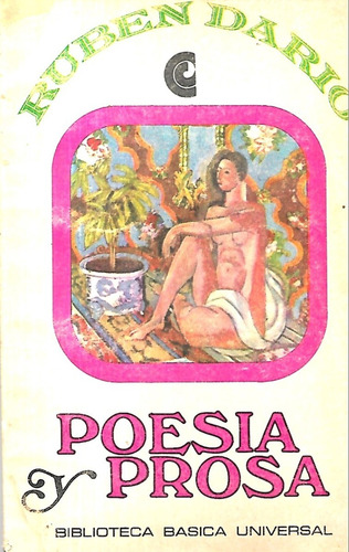 Poesía Y Prosa / Rubén Darío / Biblioteca Básica Universal