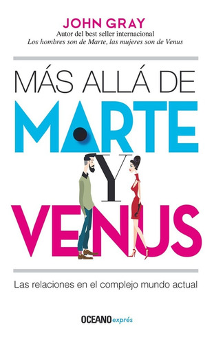 Mas Alla De Marte Y Venus - John Gray - Oceano - Libro Nuevo