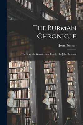 Libro The Burman Chronicle: The Story Of A Warwickshire F...
