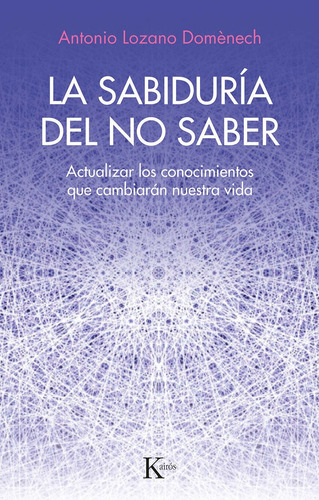 Libro La Sabiduria Del No Saber - Domenech, Antonio Lozano