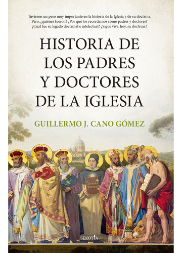 Historia De Los Padres Y Doctores De La Iglesia, De Cano Gomez,guillermo J. Editorial Sekotia Editorial, Tapa Blanda En Español