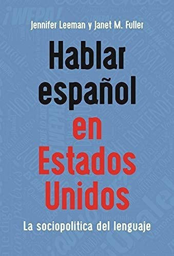 Hablar Español En Estados Unidos La Sociopolitica., de Leeman, Jennifer. Editorial Multilingual Matters en español