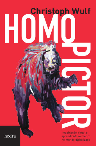 Homo Pictor, de Wulf, Christoph. Editorial Editora Hedra, capa mole em português, 2013