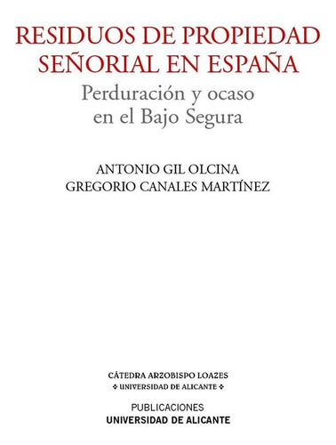 Residuos De Propiedad Señorial En España - Gil Olcina, A.