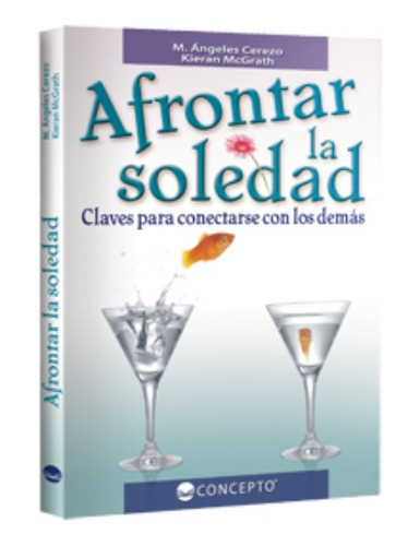 Afrontar La Soledad Claves Para Conectarse Con Los Demás