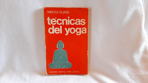 Tecnicas Del Yoga Mircea Eliade Comp Gral Fabril Editora