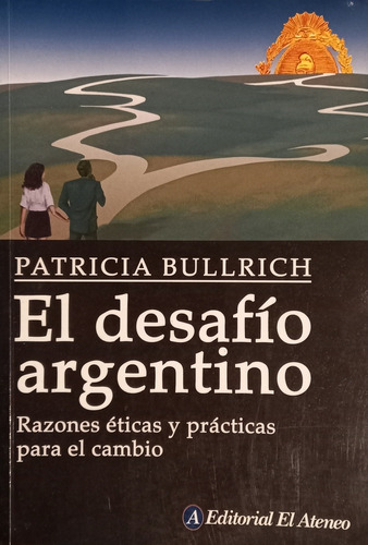 El Desafío Argentino Patricia Bullrich 