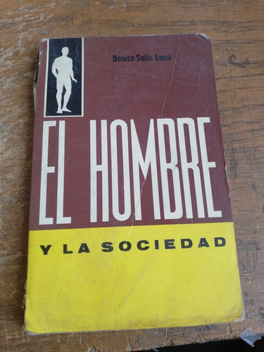 El Hombre Y La Sociedad Benito Solís Luna 