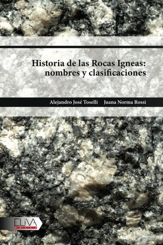 Libro: Historia De Las Rocas Igneas: Nombres Y Clasificacion