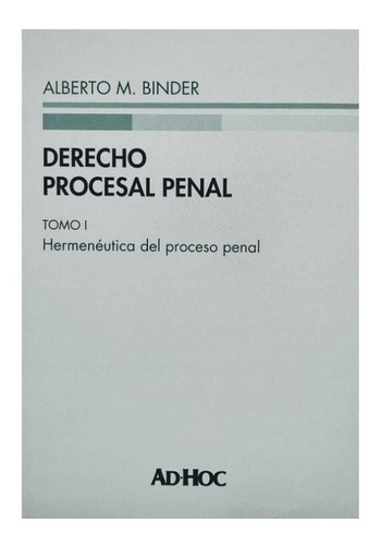 Derecho Procesal Penal. 1 - Rustica- Binder, Alberto