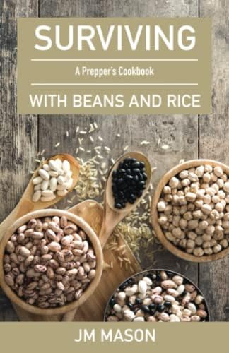Libro:  Surviving With Beans And Rice: A Prepperøs Cookbook