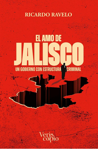 El Amo De Jalisco: Un Gobierno Con Estructura Criminal