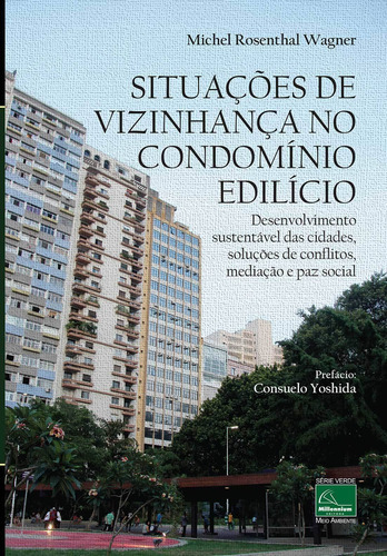 Situações De Vizinhança No Condomínio Edilício, De Michel Rosenthal Wagner. Editora Millenium, Capa Mole, Edição 1 Em Português, 2015