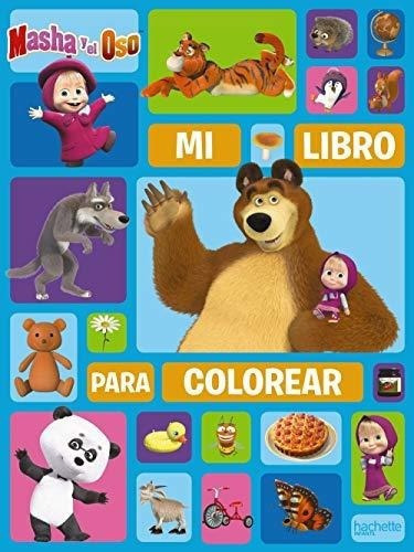 Masha Y El Oso : Mi Libro Para Colorear&-.