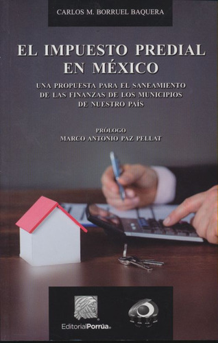 Libro: El Impuesto Predial En México. Una Propuesta Para El