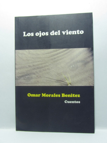 Los Ojos Del Viento - Omar Morales Benitez