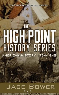 The High Point History Series : American History: 1754 - ...