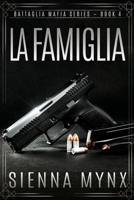 Libro La Famiglia: Battaglia Mafia Series - Mynx, Sienna
