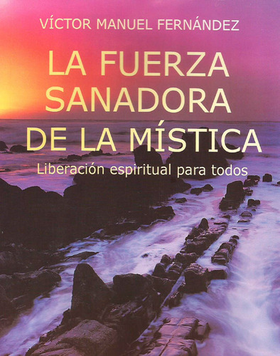 La Fuerza Sanadora De La Mística