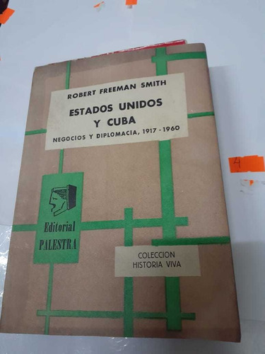 Estados Unidos Y Cuba - Robert Freeman Smith (4)