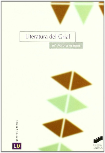 Literatura Del Grial. Ma. Aurora Aragón