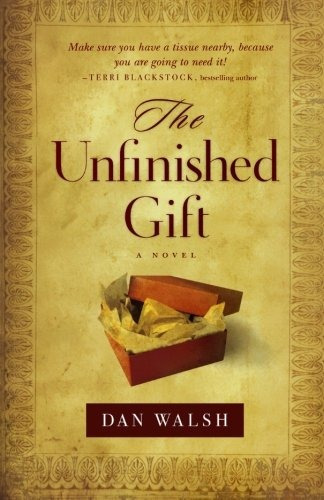 The Unfinished Gift A Novel (the Homefront Series)