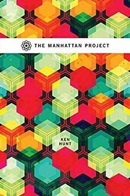 Libro The Manhattan Project - Ken Hunt