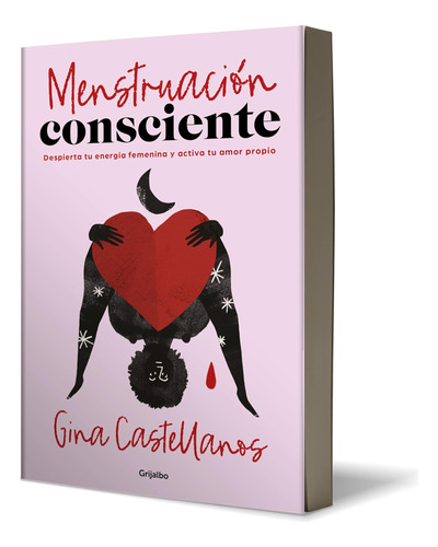 Libro: Menstruación Consciente. Despierta Tu Energía Femenin