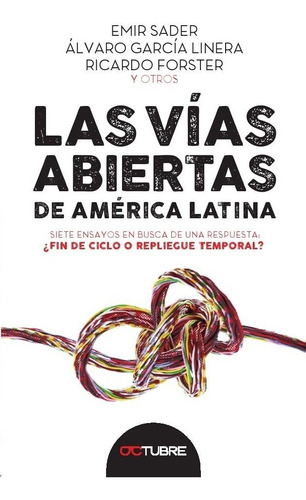 Vias Abiertas De America Latina - Sader - Linera - Octubre