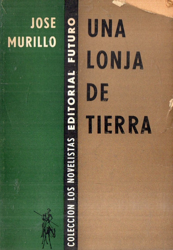 Jose Murillo - Una Lonja De Tierra