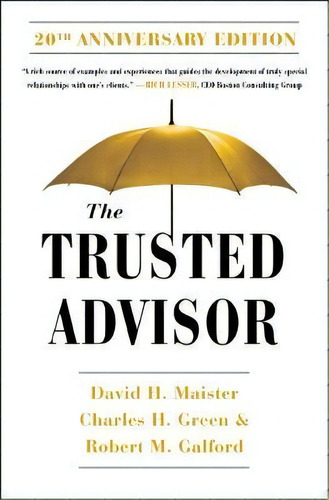 The Trusted Advisor: 20th Anniversary Edition, De David H Maister. Editorial Free Press, Tapa Blanda En Inglés