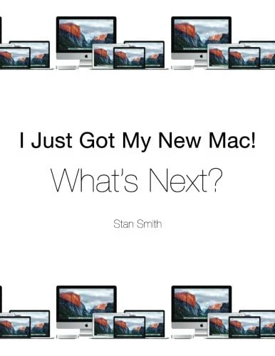 Libro:  I Just Got My New Mac! Whatøs Next? (color Edition)