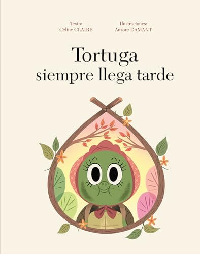 Libro Tortuga Siempre Llega Tarde De Claire Céline Picarona