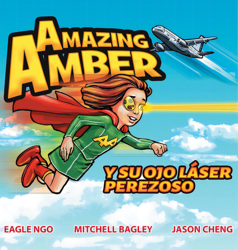 Amazing Amber Y Su Ojo Lãâ¡ser Perezoso, De Ngo, Eagle. Editorial Lightning Source Inc, Tapa Dura En Español