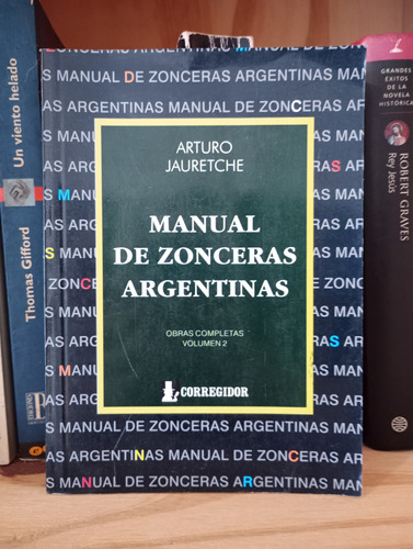 Manual De Zonceras Argentinas - Arturo Jauretche