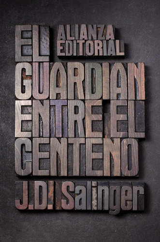 El Guardian Entre El Centeno - J. D. Salinger