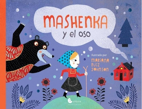 Libro Mashenka Y El Oso - Mariana Ruiz Johnson