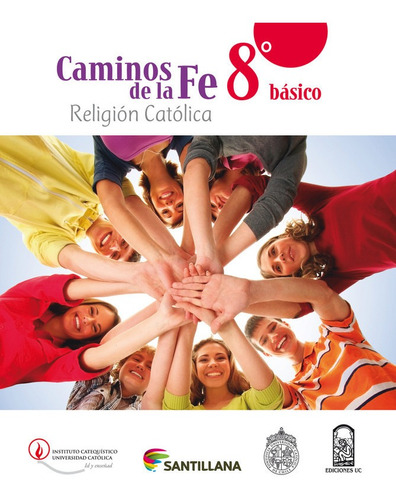 Caminos De La Fe 8 Básico Religión Católica