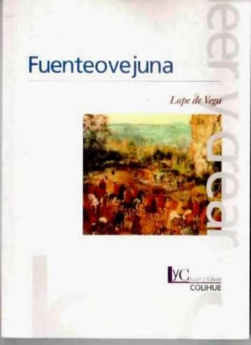 Fuenteovejuna (2da.edicion) Leer Y Crear Colihue, De De Vega, Lope Felix. Editorial Colihue, Tapa Blanda En Español, 2007
