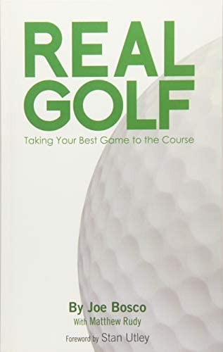 Real Golf: Taking Your Best Game To The Course, De Bosco, Joe. Editorial Createspace Independent Publishing Platform, Tapa Blanda En Inglés