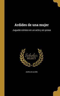 Libro Ardides De Una Mujer : Juguete C Mico En Un Acto Y ...