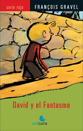 David Y El Fantasma, De François Gravel. Editorial Una Luna, Edición 1 En Español