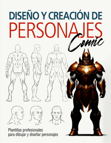 Libro: Diseño Y Creación De Personajes Comic: Un Cuaderno Y