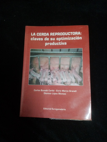 Libro La Cerda Reproductora: Claves De Su Optimización Produ