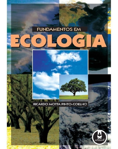 Fundamentos Em Ecologia: Fundamentos Em Ecologia, De Pinto-coelho, Ricardo Motta. Editora Artmed, Capa Mole, Edição 2 Em Português