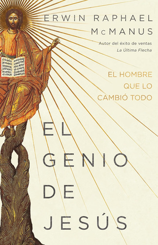 Libro: El Genio De Jesús: El Hombre Que Lo Cambió Todo (span