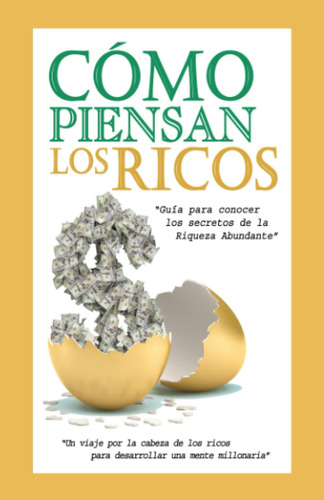 Libro: Cómo Piensan Los Ricos La Guía Para Conocer Los De La